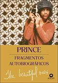 Ler Prince - Fragmentos Autobiográficos: the Beautiful Ones: Fragmentos Autobiográficos (Volume 1), do autor Prince Rogers Nelson; Dan Piepenbring