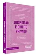 Ler Jurisdição E Direito Privado, do autor José Flávio Bianchi; Rodrigo Gomes Pinheiro; Teresa Arruda Alvim