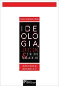 Ler Ideologia, Jurisdição e Direitos Fundamentais: do Ativismo Judicial ao Ativismo Político do STF, do autor Jônatas Luiz Moreira de Paula