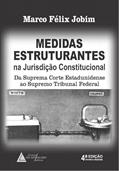 Ler Medidas Estruturantes Na Jurisdição Constitucional, do autor Marco Félix Jobim