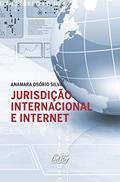 Ler Jurisdição Internacional e Internet, do autor Anamara Osório Silva