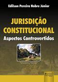 Ler Jurisdição Constitucional - Aspectos Controvertidos, do autor Edilson Pereira Nobre Júnior