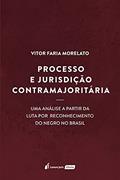 Ler Processo E Jurisdição Contramajoritária - 2021, do autor Vitor Faria Morelato