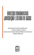 Ler DIREITOS FUNDAMENTAIS: JURISDIÇÃO E ESTUDO DE CASOS, do autor Alexandre  Coutinho  Pagliarini; Arthur Augusto Garcia; Jéssica Kaczmarek Marçal Ribeiro da Fonseca