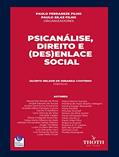 Ler PSICANÁLISE, DIREITO E (DES)ENLACE SOCIAL, do autor Paulo Ferrareze Filho; Paulo Silas Filho