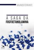Ler A saga da fosfoetanolamina, do autor Maurizio Ferrante Ler A saga da fosfoetanolamina, do autor Maurizio Ferrante