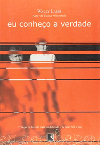 Eu Conheço A Verdade, do autor Wally Lamb