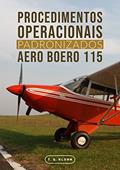 Ler Procedimentos Operacionais Padronizados do Aero Boero 115, do autor T. G. Klohn Ler Procedimentos Operacionais Padronizados do Aero Boero 115, do autor T. G. Klohn