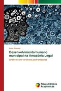 Ler Desenvolvimento humano municipal na Amazônia Legal: Análise com variáveis padronizadas, do autor Aline Pimentel