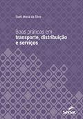 Ler Boas práticas em transporte, distribuição e serviços (Série Universitária), do autor Sueli Maria da Silva Ler Boas práticas em transporte, distribuição e serviços (Série Universitária), do autor Sueli Maria da Silva