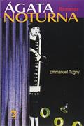 Ler ágata Noturna, do autor Emmanuel Tugny Ler ágata Noturna, do autor Emmanuel Tugny