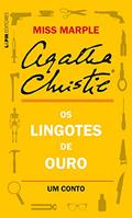 Ler Os lingotes de ouro: Um conto de Miss Marple, do autor Agatha Christie