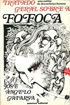 Tratado Geral Sobre a Fofoca, do autor José Ângelo Gaiarsa