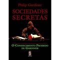 Ler Sociedades Secretas, do autor Philip Gardiner Ler Sociedades Secretas, do autor Philip Gardiner