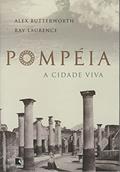 Ler POMPÉIA, do autor Alex Butterworth; Ray Laurence