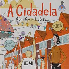 A Cidadela. O Sesc Pompéia de Lina Bo Bardi - Volume 1. Coleção Arranha-Céu, do autor Baba Vacaro