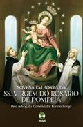 Ler Novena em Honra da Ss. Virgem do Rosário de Pompéia, do autor Bartolo Longo