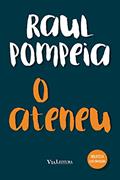 Ler O Ateneu: Edição Integral, do autor Raul Pompeia Ler O Ateneu: Edição Integral, do autor Raul Pompeia