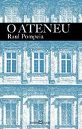 Ler O ateneu: 28, do autor Raul Pompéia