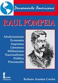 Ler Raul Pompéia, do autor Rubens Arantes Corrêa