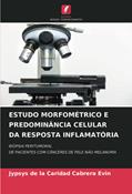 Ler ESTUDO MORFOMÉTRICO E PREDOMINÂNCIA CELULAR DA RESPOSTA INFLAMATÓRIA: BIÓPSIA PERITUMORALDE PACIENTES COM CÂNCERES DE PELE NÃO MELANOMA, do autor Jypsys de la Caridad Cabrera Evin