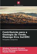 Ler Contribuição para a Geologia do Tondo, Mwenga Kivu Sul/DRC: Petrografia e Geoquímica, do autor Wisdom Kambale Kavyavu; Pierot Marhegane Nakahungu; Shyaka Patient Ler Contribuição para a Geologia do Tondo, Mwenga Kivu Sul/DRC: Petrografia e Geoquímica, do autor Wisdom Kambale Kavyavu; Pierot Marhegane Nakahungu; Shyaka Patient