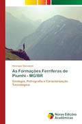 Ler As Formações Ferríferas de Piumhi - MG/BR: Geologia, Petrografia e Caracterização Tecnológica, do autor Henrique Giacomeli