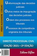 Ler Uniformização das decisões judiciais, meios não recursais de impugnação de decisões judiciais, ordem dos processos nos tribunais e processos de competência originária dos tribunais, do autor Fábio Alexandre Coelho