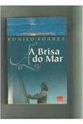 Ler A Brisa do Mar, do autor Ednilo So Arez Ler A Brisa do Mar, do autor Ednilo So Arez