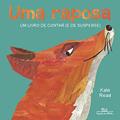 Ler Uma raposa: Um livro de contar (e de suspense), do autor Kate Read Ler Uma raposa: Um livro de contar (e de suspense), do autor Kate Read
