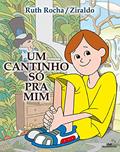 Ler Um Cantinho Só pra Mim, do autor Ruth Rocha; Ziraldo