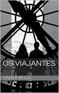 Ler Os Viajantes, do autor Santa Rosa Ler Os Viajantes, do autor Santa Rosa