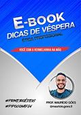 Ler E-BOOK DICAS DE VÉSPERA - Ética Profissional: Você com a vermelhinha na mão!, do autor Maurício Góes