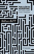 Ler Para além da quarentena: Reflexões sobre crise e pandemia, do autor Ana Lole; Inez Stampa; Rodrigo Lima Ribeiro Gomes
