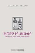 Ler Escritos de liberdade: Literatos Negros, Racismo e Cidadania no Brasil Oitocentista, do autor Ana Flávia Magalhães Pinto Ler Escritos de liberdade: Literatos Negros, Racismo e Cidadania no Brasil Oitocentista, do autor Ana Flávia Magalhães Pinto