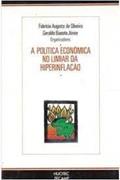 Ler A Politica Economica No Limiar Da Hiperinflacao (Portuguese Edition), do autor Fabrício Augusto de Oliveira e Outro ( Org. )