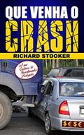 Ler Que venha o crash!, do autor Richard Stooker