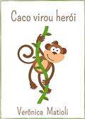 Ler Caco virou herói (Infantil), do autor Verônica Matioli