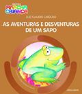 Ler As aventuras e desventuras de um sapo, do autor Luiz Claudio Cardoso Ler As aventuras e desventuras de um sapo, do autor Luiz Claudio Cardoso