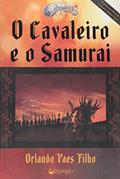 Ler O Cavaleiro e o Samurai, do autor Orlando Paes Filho Ler O Cavaleiro e o Samurai, do autor Orlando Paes Filho