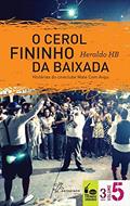 Ler O Cerol Fininho da Baixada. Histórias do Cineclube Mate com Angu, do autor Heraldo HB