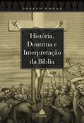 Ler História e doutrina e interpretação da bíblia, do autor Joseph Angus Ler História e doutrina e interpretação da bíblia, do autor Joseph Angus
