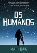Ler Os Humanos, do autor Matt Haig Ler Os Humanos, do autor Matt Haig