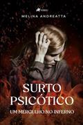 Ler Surto psicótico, do autor Melina Andreatta