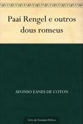 Ler Paai Rengel e outros dous romeus, do autor Afonso Eanes de Coton
