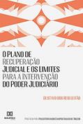 Ler O Plano de Recuperação Judicial e os Limites para a Intervenção do Poder Judiciário, do autor Gustavo dos Reis Leitão