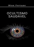 Ler Ocultismo saudável, do autor Dion Fortune