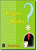 Ler E Agora Picolino?, do autor Alessandra Bacalow Ler E Agora Picolino?, do autor Alessandra Bacalow