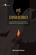 Ler Fé e Dinheiro, do autor Bertone De Oliveira Sousa Ler Fé e Dinheiro, do autor Bertone De Oliveira Sousa
