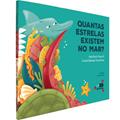 Ler Quantas Estrelas Existem no Mar? Uma Breve História da Biodiversidade Marinha, do autor Ana Paula Prates; Eneida Eskinazi Sant'anna Ler Quantas Estrelas Existem no Mar? Uma Breve História da Biodiversidade Marinha, do autor Ana Paula Prates; Eneida Eskinazi Sant'anna